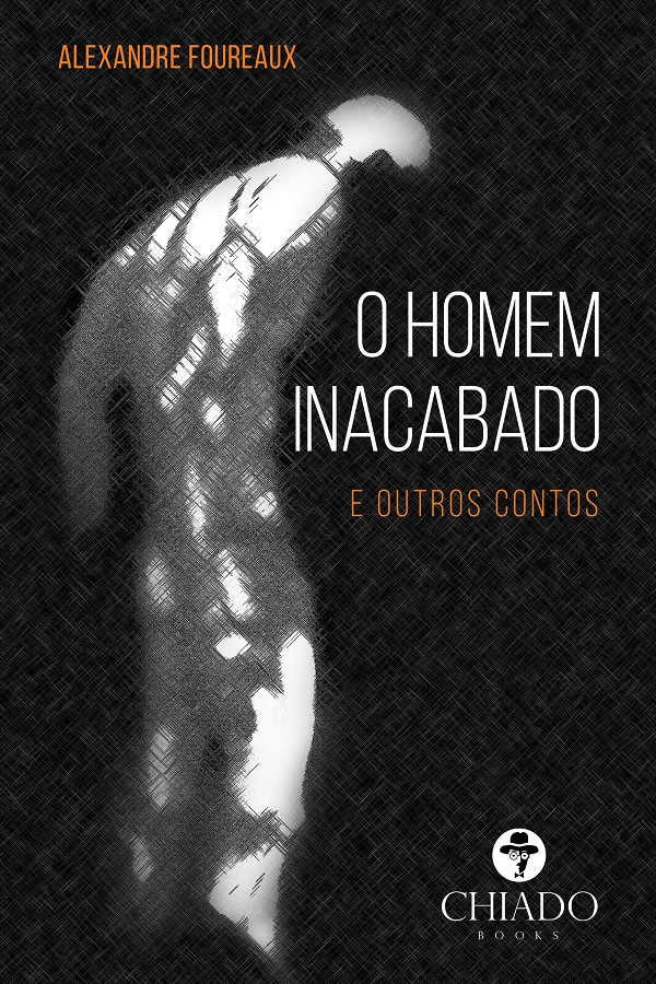 Homem_inacabado_Alexandre_Foureaux